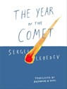 The Year of the Comet - Sergei Lebedev - 9781939931429