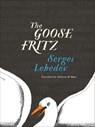The Goose Fritz - Sergei Lebedev - 9781939931733