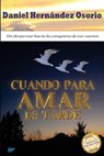 Cuando para amar es tarde - Daniel Hernandez Osorio - 9781939948243