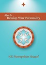 How to Develop Your Personality - Metropolitan Youssef - 9781939972842