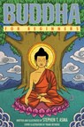 Buddha for Beginners - Stephen T. (Stephen T. Asma) Asma - 9781939994332