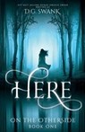 Here: On the Otherside Book One - Denise Grover Swank - 9781939996718