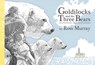 Goldilocks and the Three Polar Bears - MURRAY,  Ross - 9781940052236