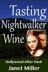Tasting Nightwalker Wine - Janet Miller - 9781940070087