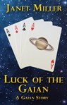 Luck of the Gaian - Janet Miller - 9781940070124