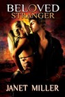 Beloved Stranger - Janet Miller - 9781940070131