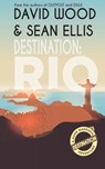 Destination: Rio: A Dane Maddock Adventure - Sean Ellis - 9781940095844