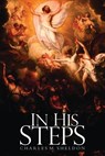 In His Steps - SHELDON,  Charles Monroe - 9781940177960