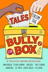 Tales from the Bully Box - Cat Woods ; Linda Brewer ; Steven Carman ; Eden Grey ; Precy Larkins ; Lauren Neil ; K.R. Smith ; Sarah Tregay - 9781940180083