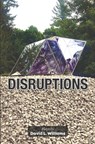 Disruptions - David L Williams - 9781940233918