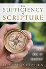 The Sufficiency of Scripture - STEPHEN,  Joseph - 9781940243320