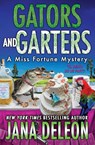 Gators and Garters - Jana DeLeon - 9781940270760