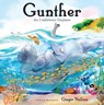 Gunther the Underwater Elephant - Ginger Nielson - 9781940310053