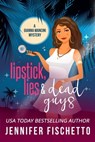 Lipstick, Lies & Dead Guys - Jennifer Fischetto - 9781940371504