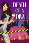 Death of a Diva (Jamie Winters Mysteries book #2) - Kelly Rey - 9781940371900