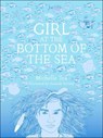 Girl at the Bottom of the Sea - Michelle Tea - 9781940450681