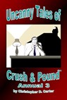 Uncanny Tales of Crush and Pound Annual 3 - Christopher D. Carter - 9781940451275