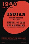 Indian Military Motorcycle Model 340 Manual of Care and Maintenance - Indian Motocycle Company - 9781940453156