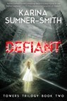 Defiant - Karina Sumner-Smith - 9781940456263