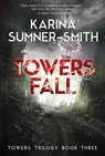 Towers Fall - SUMNER-SMITH,  Karina - 9781940456416