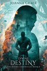 Divine Destiny - Joanna Grace - 9781940460222