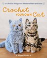 Crochet Your Own Cat - Mieko Shindo - 9781940552934