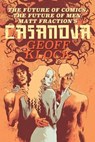 The Future of Comics, the Future of Men: Matt Fraction's Casanova - MOON,  Fabio - 9781940589084