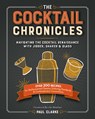The Cocktail Chronicles - Paul Clarke - 9781940611174