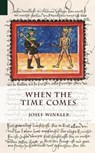 When the Time Comes - Josef Winkler - 9781940625010