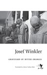 Graveyard of Bitter Oranges - Josef Winkler - 9781940625140
