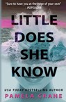 Little Does She Know - Pamela Crane - 9781940662244