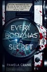 Every Body Has a Secret - Pamela Crane - 9781940662480