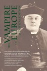 The Vampire in Europe - Professor Montague Summers - 9781940671451