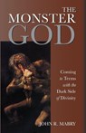 The Monster God - REV John R Mabry - 9781940671840