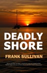 Deadly Shore - Frank Sullivan - 9781940707297