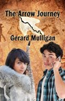 The Arrow Journey - Gerard Mulligan - 9781940707976