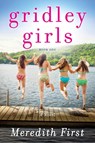 Gridley Girls - Meredith First - 9781940716978