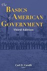 The Basics of American Government - Carl Cavalli - 9781940771410