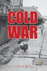 Tales from the Cold War - Michael D Mahler - 9781940771922