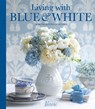 Living with Blue & White - Jordan Marxer - 9781940772905