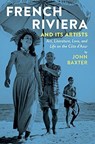 French Riviera and Its Artists - John Baxter - 9781940842059