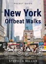 New York Offbeat Walks - Stephen Millar - 9781940842554