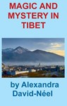 Magic and Mystery in Tibet - Alexandra David-Neel - 9781940849584