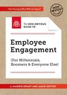 The Non-Obvious Guide To Employee Engagement (For Millennials, Boomers And Everyone Else) - Maddie Grant ; Jamie Notter - 9781940858746