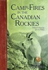 Camp-Fires in the Canadian Rockies - William T. Hornaday - 9781940860060