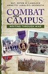 Combat and Campus - Annette Langlois Grunseth ; Peter R Langlois - 9781940863122