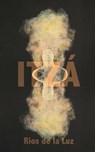 Itzá - Rios de la Luz - 9781940885414