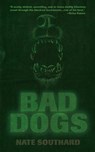 Bad Dogs - SOUTHARD,  Nate - 9781940885452