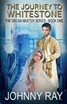 The Journey to Whitestone - RAY,  Johnny - 9781940949130