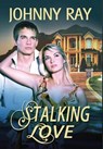 Stalking Love - RAY,  Johnny - 9781940949215